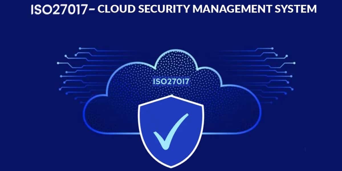 ISO 27017 (Cloud Security Management System)