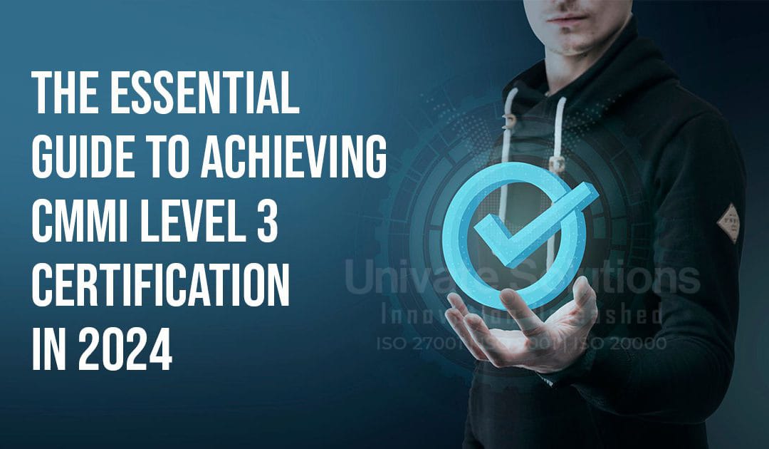 The Essential Guide to Achieving CMMI Level 3 Certification