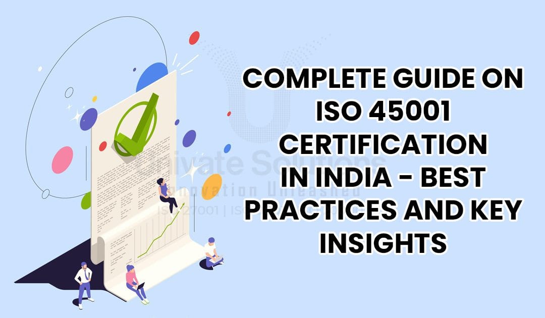 Complete Guide on ISO 45001 Certification in India
