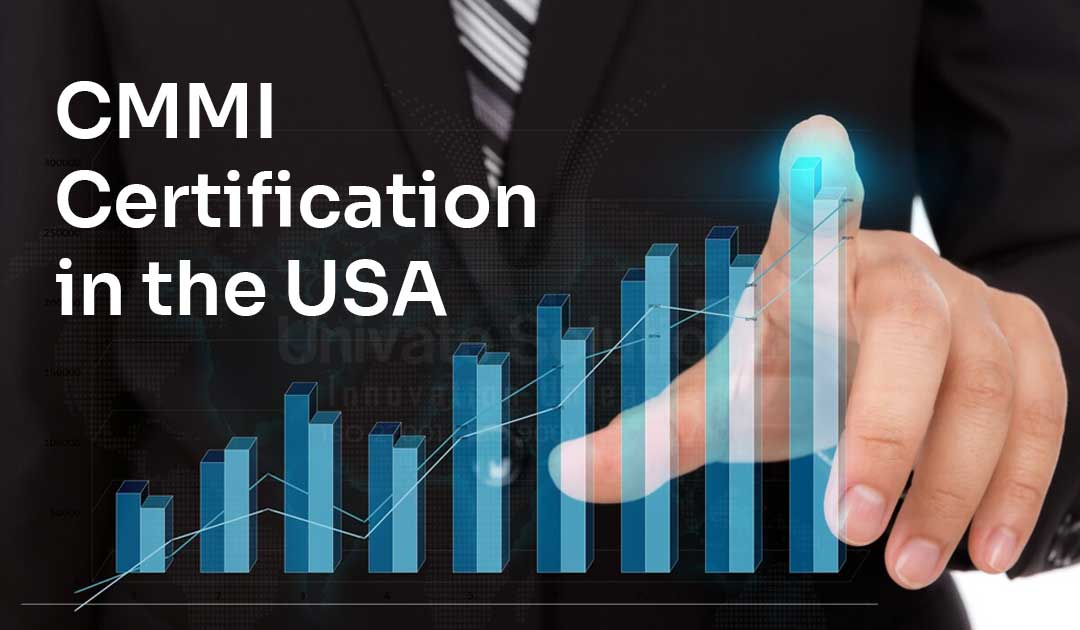 Navigating CMMI Certification in the USA: Strategies for Process Excellence