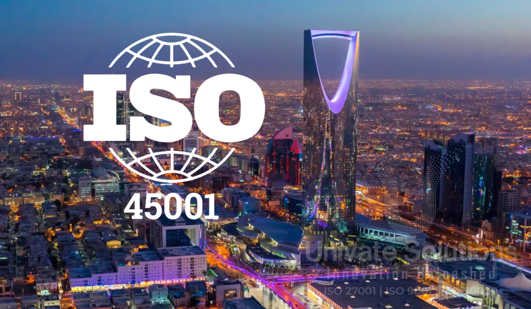 How ISO 45001 Certification Helps Build Safer Workplaces in Saudi Arabia